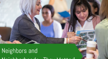 Neighbors and Neighborhoods…They Matter!